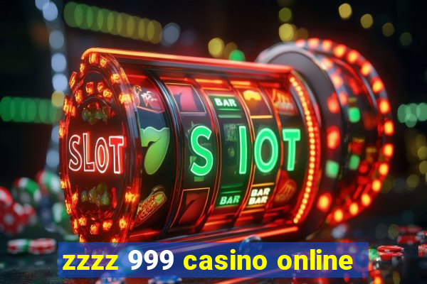 zzzz 999 casino online
